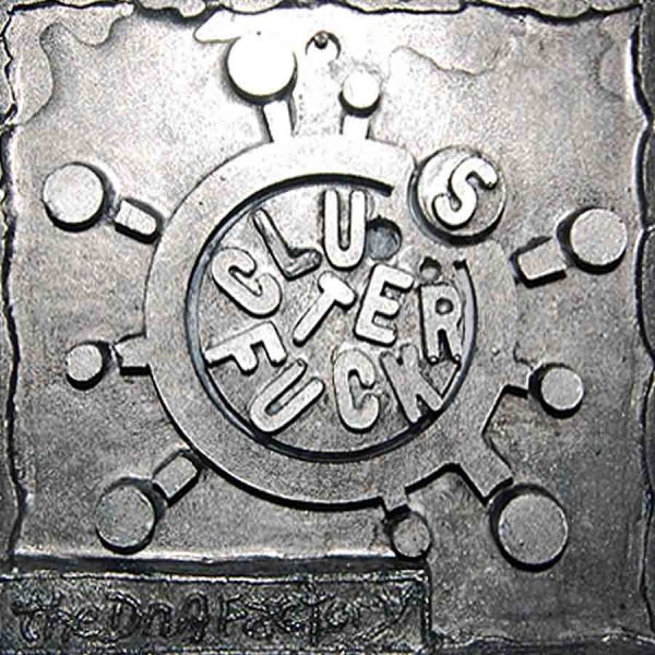CLUSTER FUCK [TAB35] BY THE DNA FACTORY MRSS